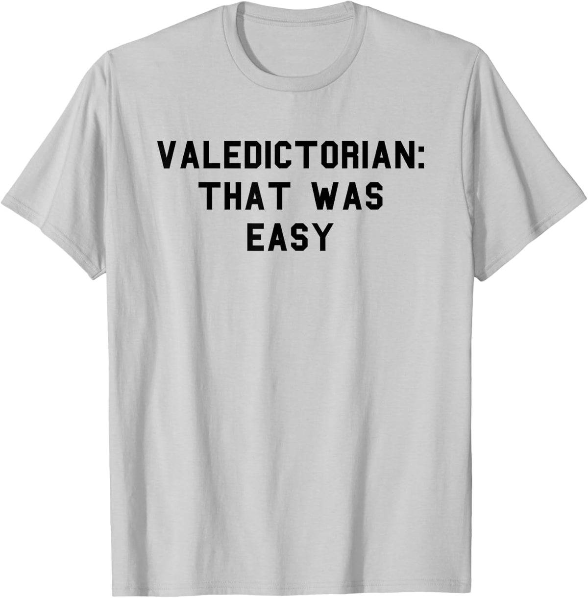 Valedictorian Graduation Day Honors Senior Funny Fan Black T-Shirt - T-Shirt | Ash