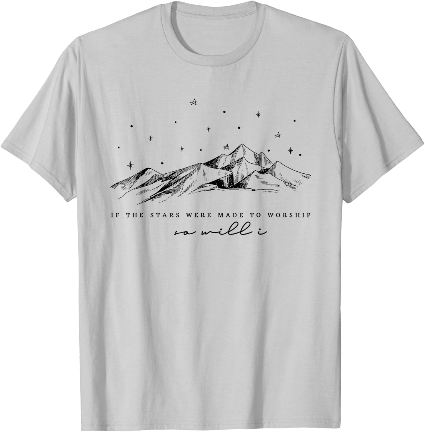 Funny If The Stars Were Made To Worship Women Christian T-Shirt - T-Shirt | Ash