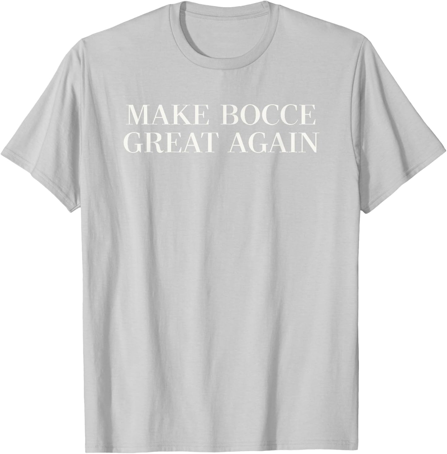 Make Bocce Great Again - Funny Trump Lawn Bowling T-Shirt - T-Shirt | Ash