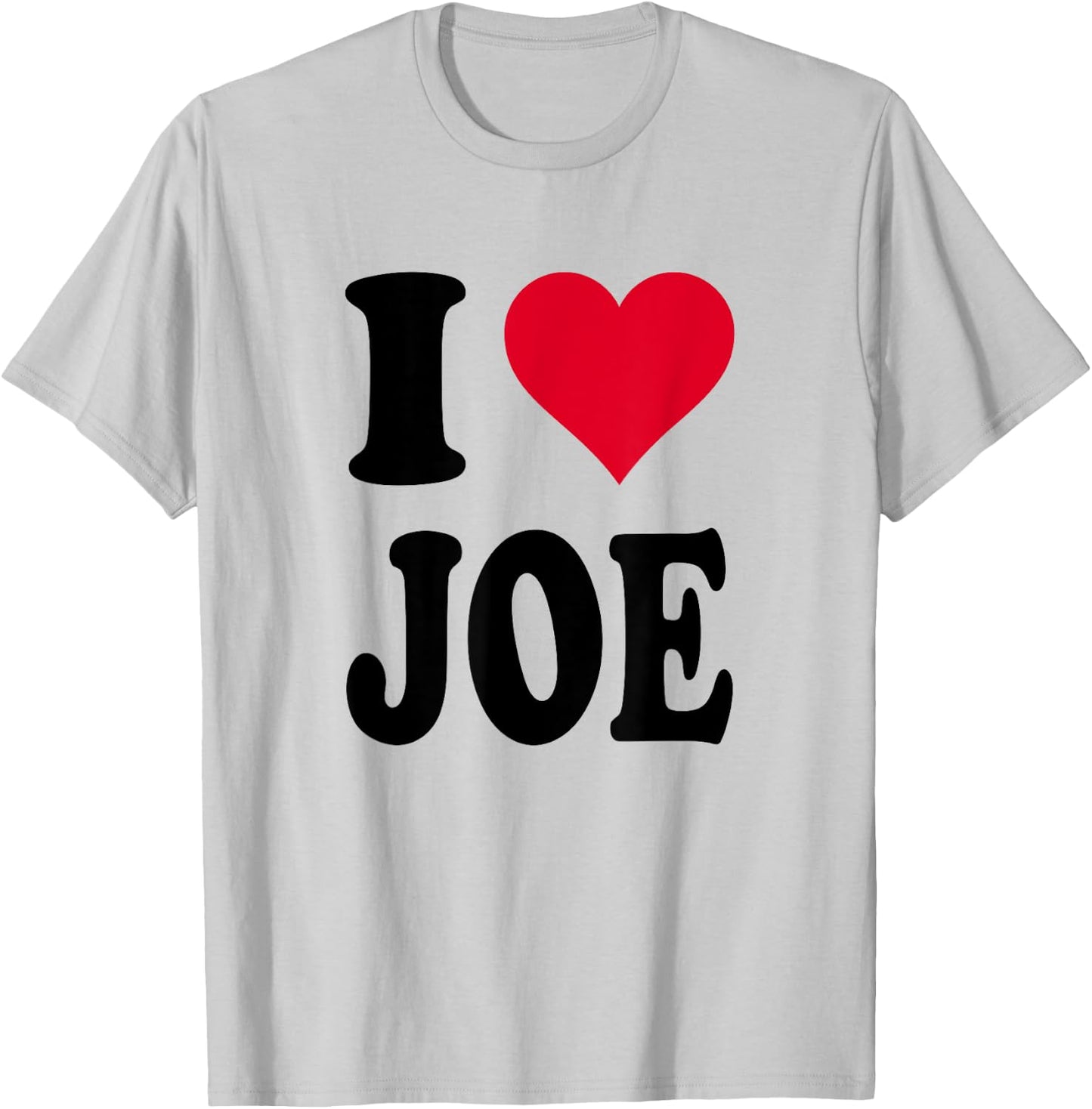 I Love Joe T-Shirt - T-Shirt | Ash