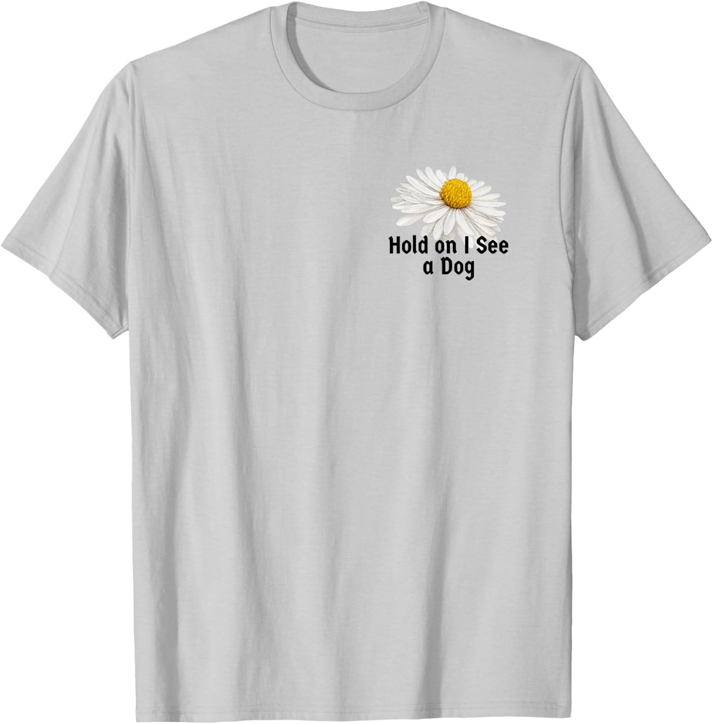 Vintage Botanical Saying Hold on I See a Dog Men T-Shirt - T-Shirt | Ash