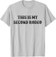 This Is My Second Rodeo vintage retro funny Western T-Shirt - T-Shirt | Ash