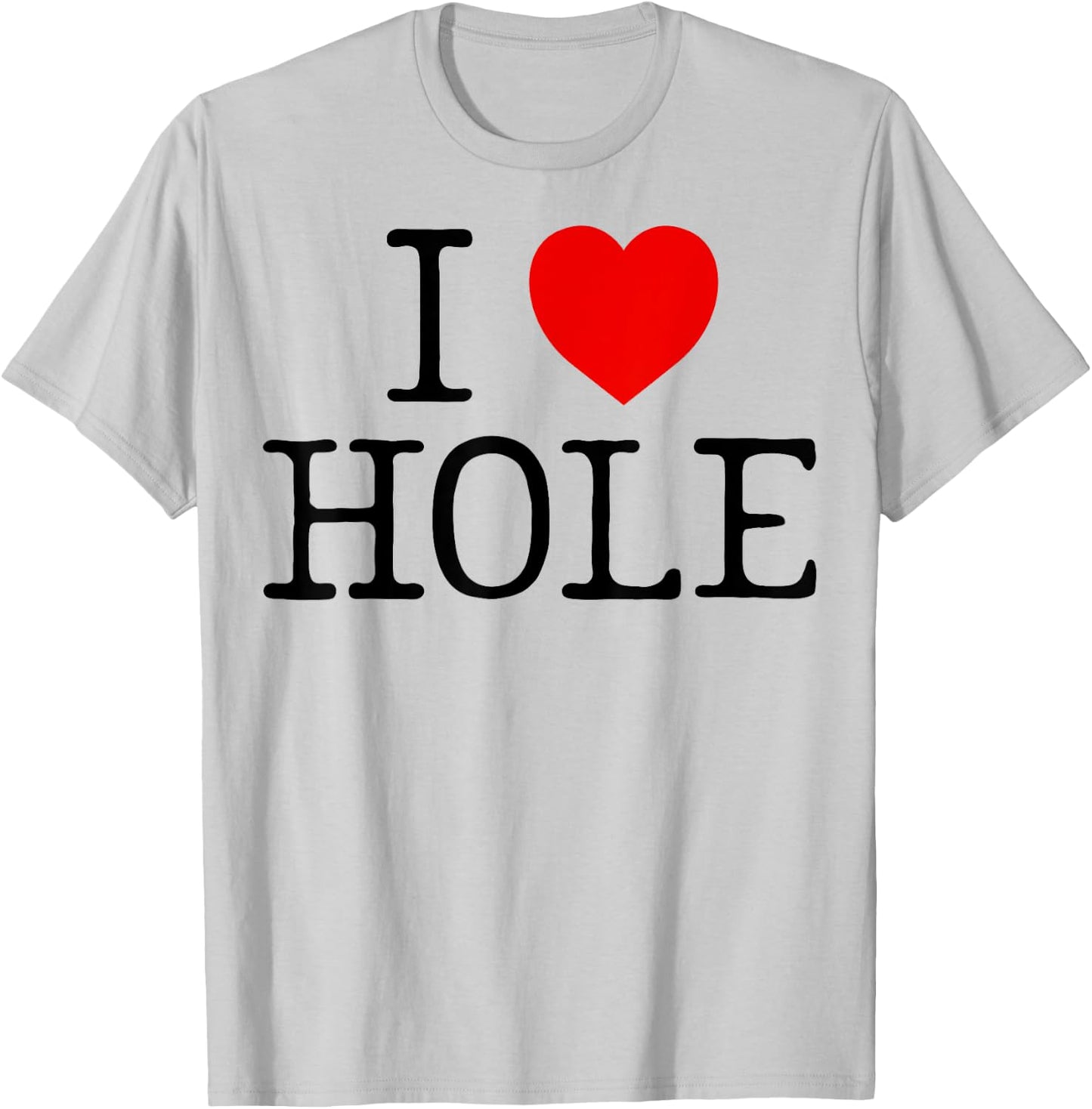 I Heart Hole I Love Hole Red Heart Anime Meme Funny T-Shirt - T-Shirt | Ash