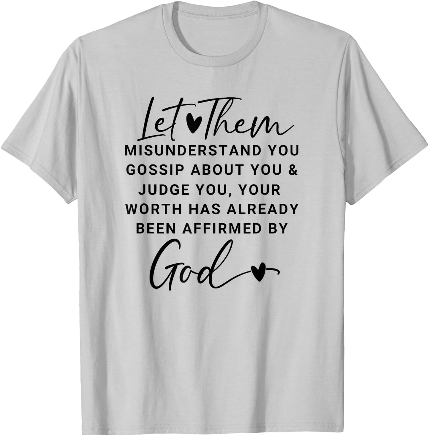 Let Them Graphic Christian Shirts Tops T-Shirt - T-Shirt | Ash