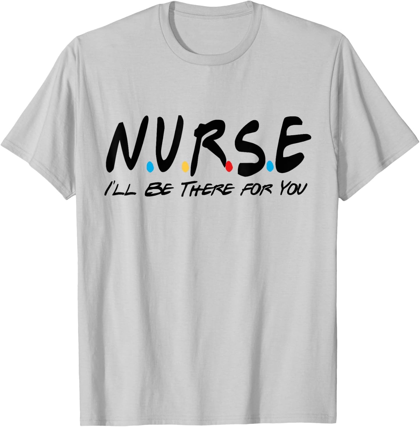 Nurse Appreciation Bulk Gifts Nurse Appreciation Gift T-Shirt - T-Shirt | Ash