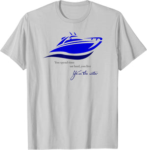 Time on Land Live Life on Water T-Shirt - T-Shirt | Ash