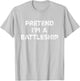 Pretend I'm A Battleship Lazy Halloween Costume T-Shirt - T-Shirt | Ash