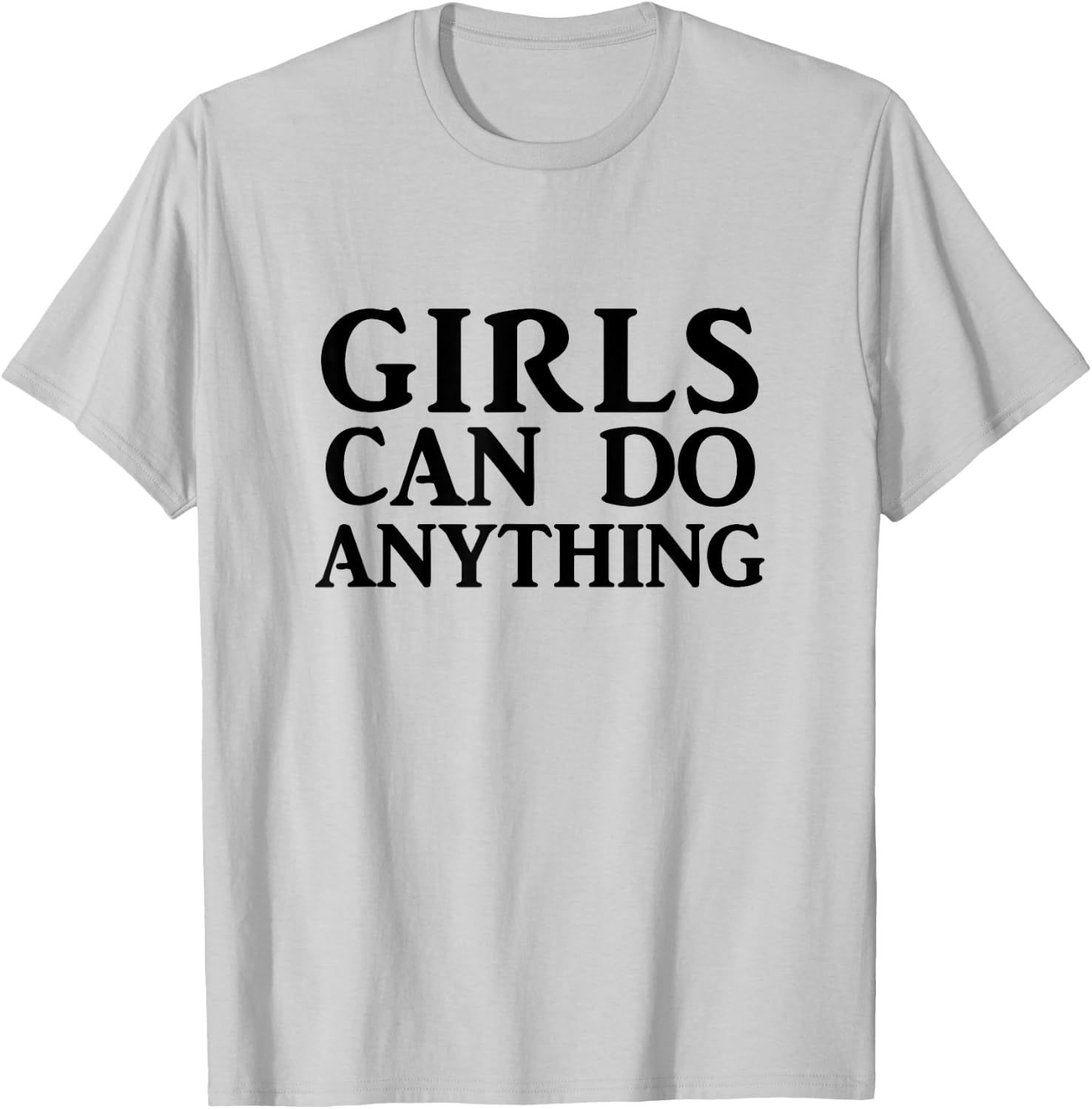 Girls Can Do Anything T Shirt, Feminist Shirt, Feminism T-Shirt - T-Shirt | Ash