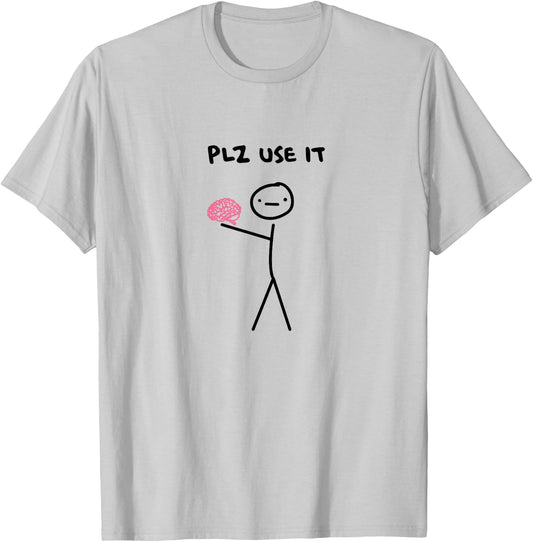Plz Use It Funny Brain Stick Figure Vintage T-Shirt - T-Shirt | Ash
