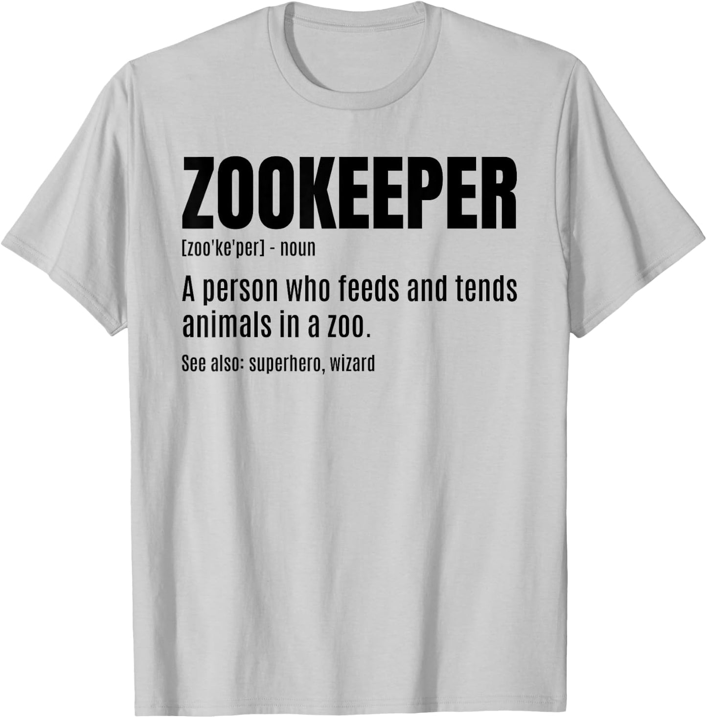 Zookeeper Noun Definition Zookeeper Animal Lover Zoologist T-Shirt - T-Shirt | Ash