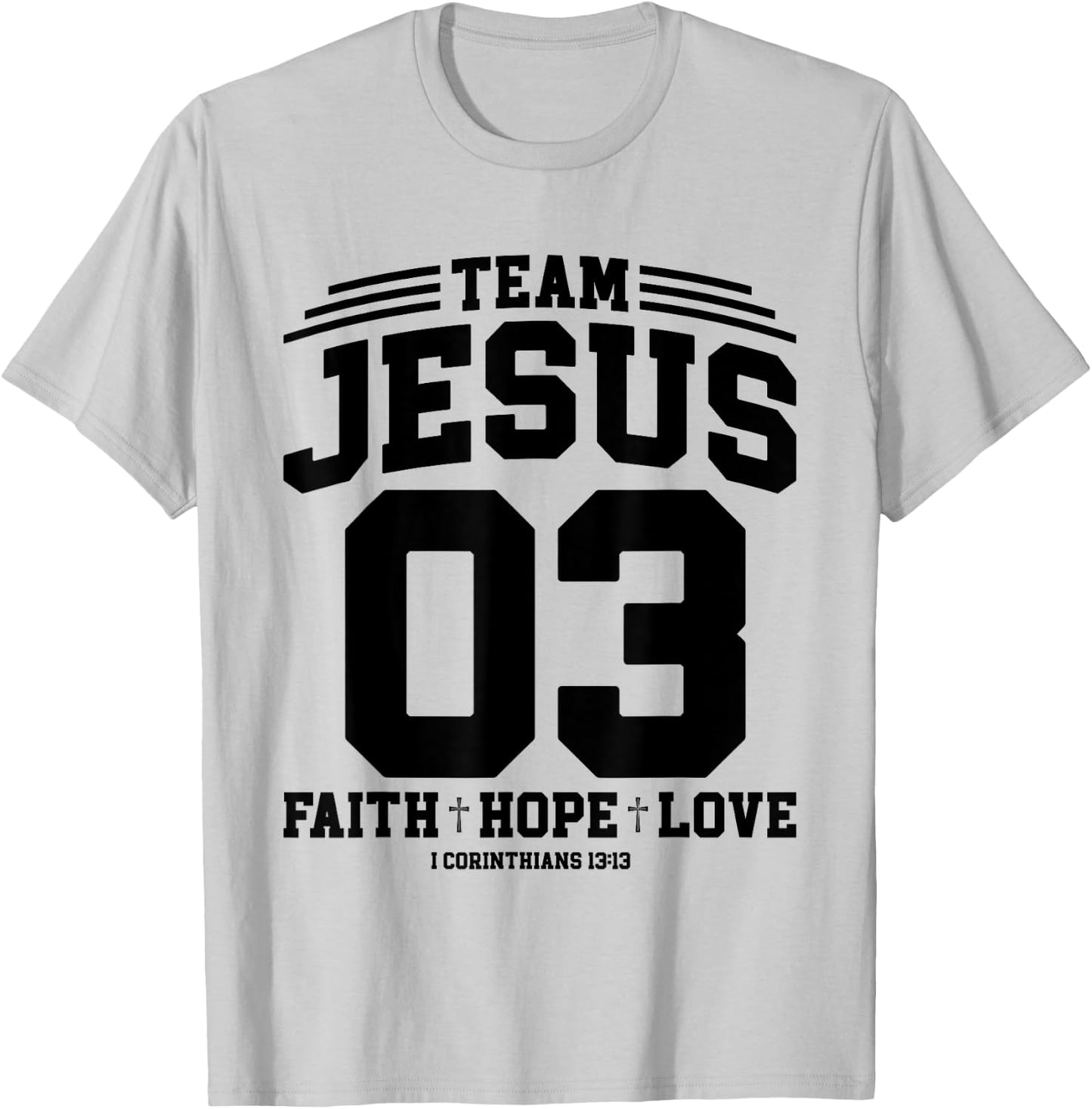 Christian - Team Jesus 03 Faith Hope Love T-Shirt - T-Shirt | Ash