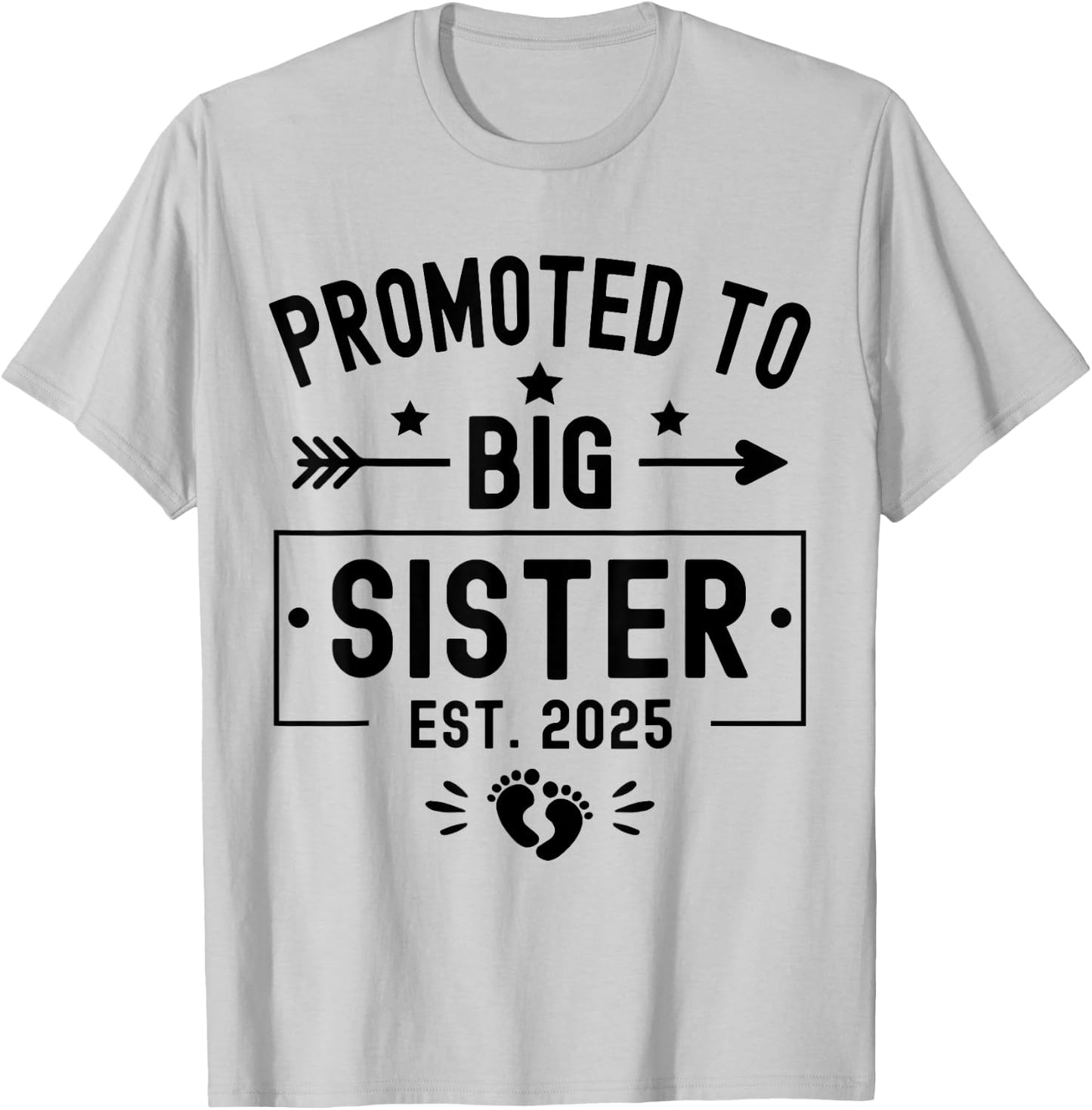 Promoted To Big Sister Est 2025 Soon To Be Big Sister 2025 T-Shirt - T-Shirt | Ash