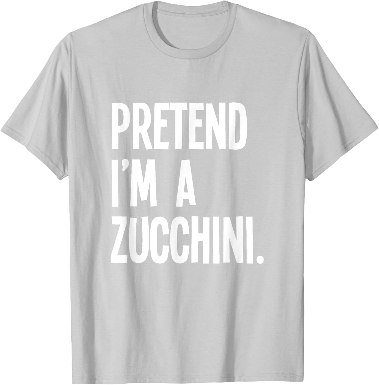 Pretend I'm A Zucchini Funny Halloween Party Costume T-Shirt - T-Shirt | Ash