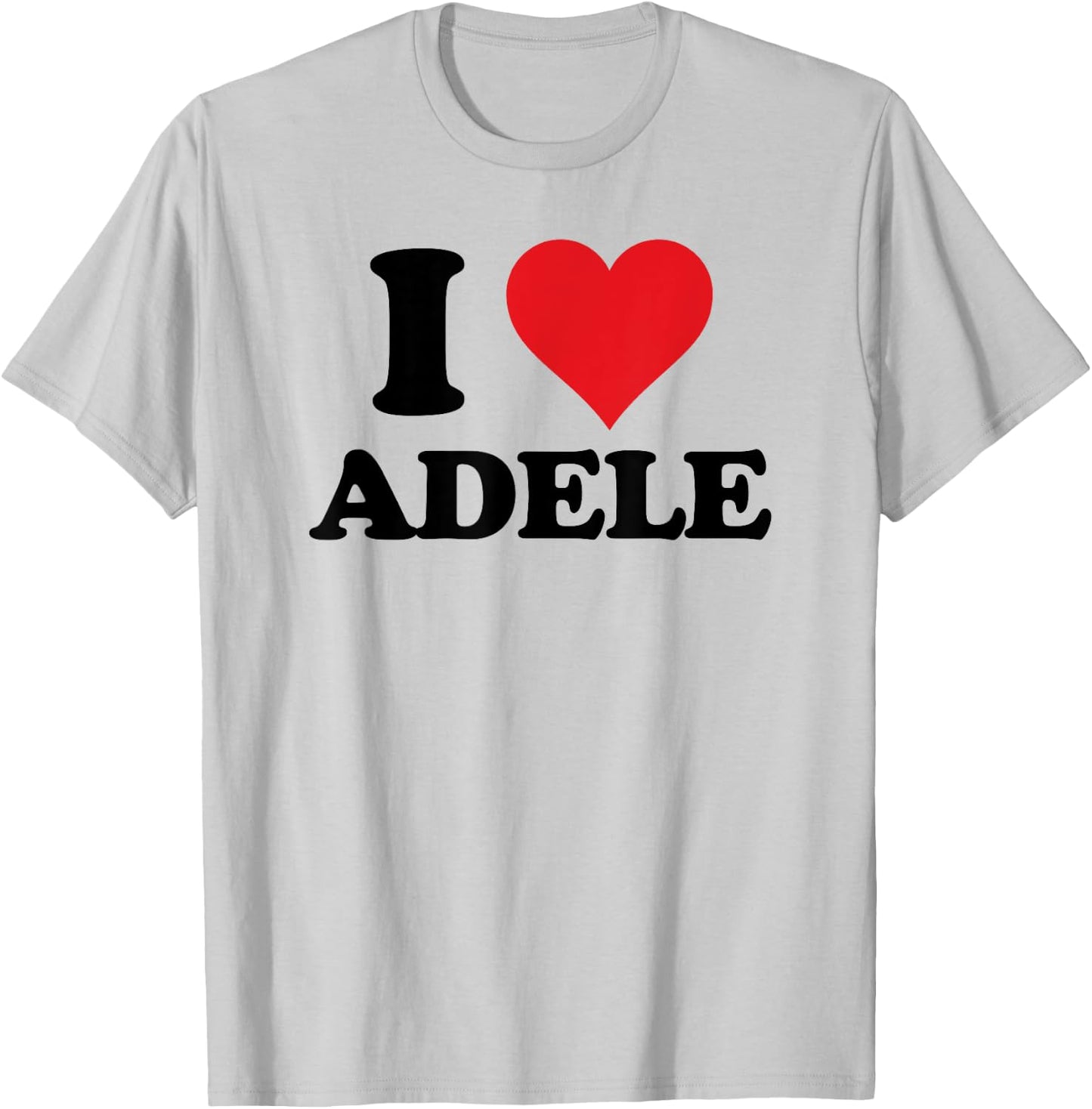I Heart Adele First Name I Love Personalised Stuff T-Shirt - T-Shirt | Ash