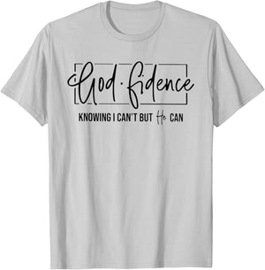 God Fidence Knowing I Can't But He Can Funny Christian T-Shirt - T-Shirt | Ash