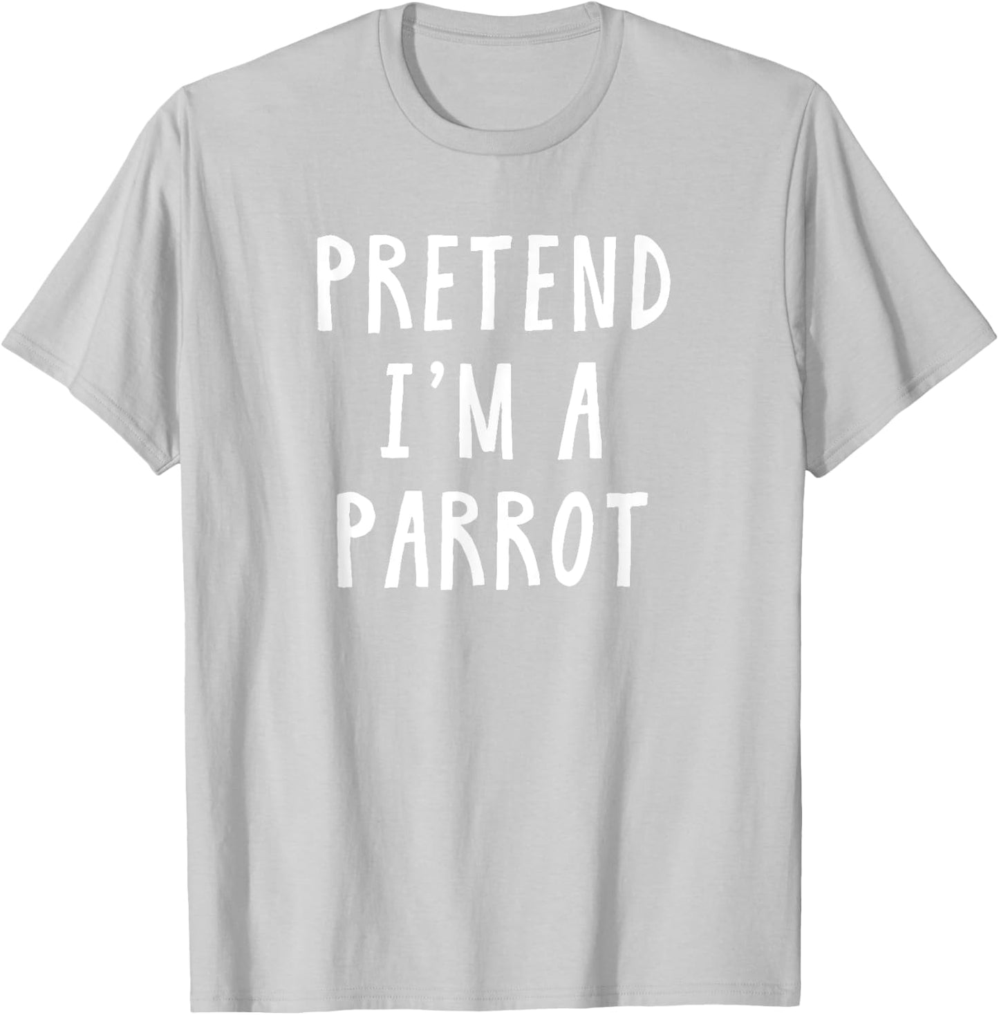 Pretend Im A Parrot Costume Women Men Kids Halloween Costume T-Shirt - T-Shirt | Ash