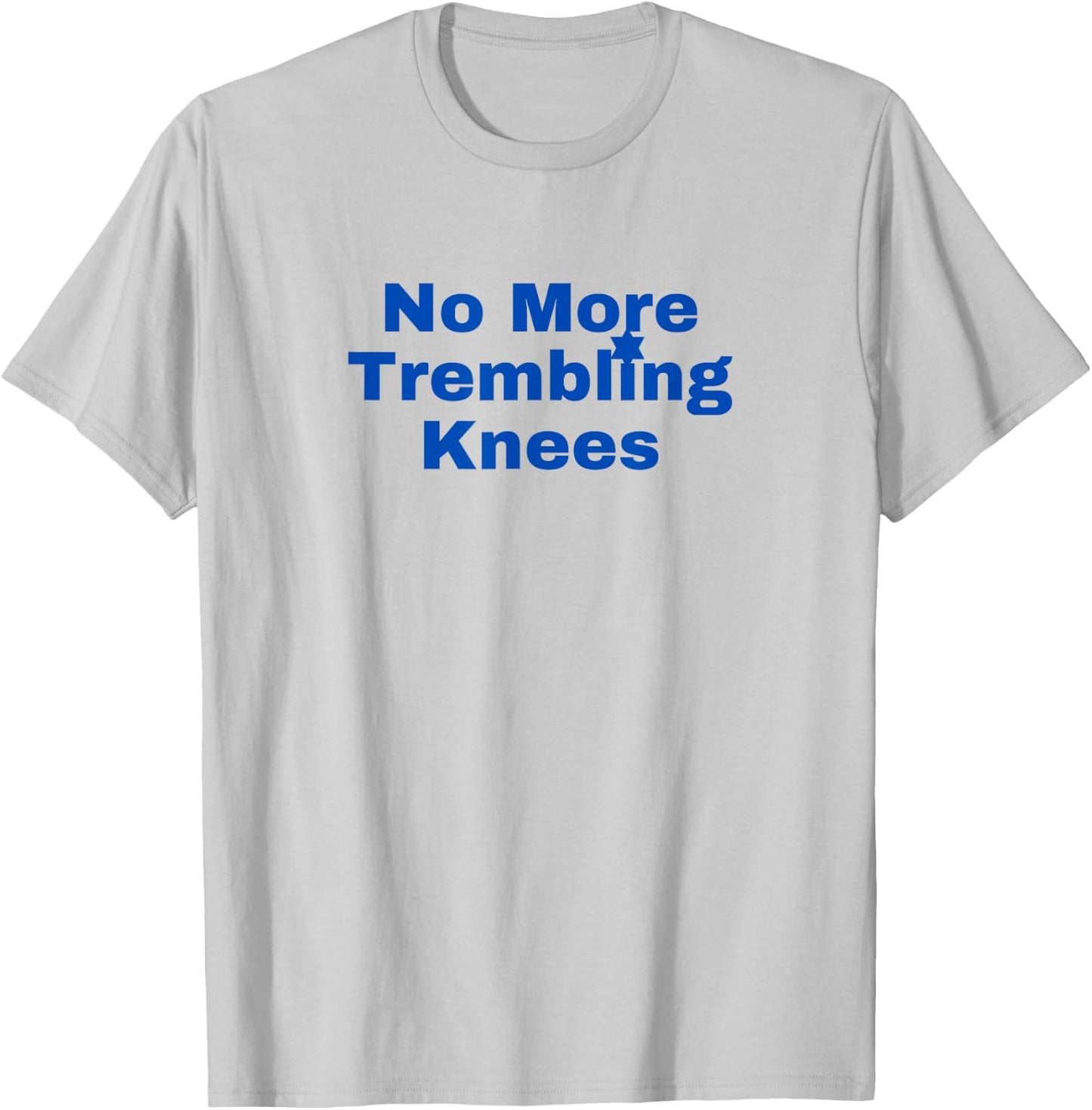 Jewish No More Trembling Knees T-Shirt - T-Shirt | Ash