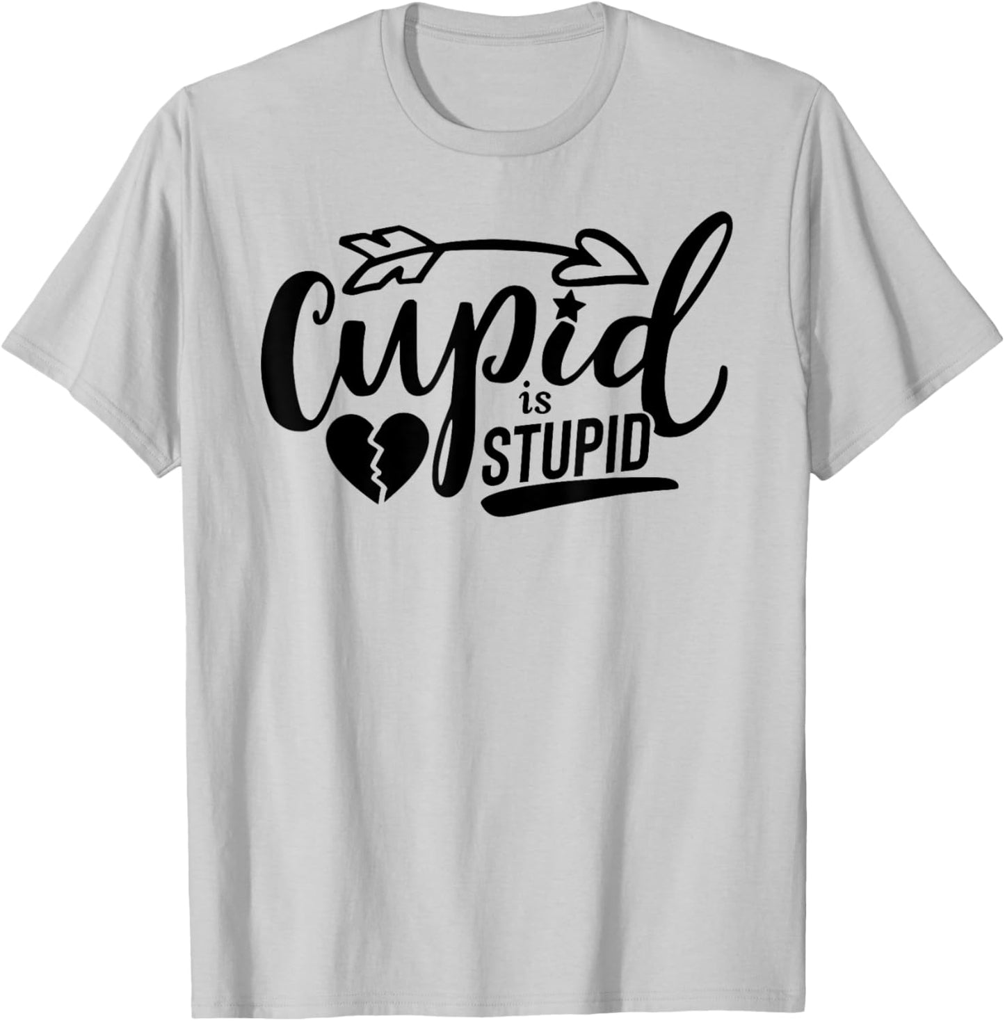Cupid Is Stupid FUNNY Anti-Valentine's Day Singles Awareness T-Shirt - T-Shirt | Ash