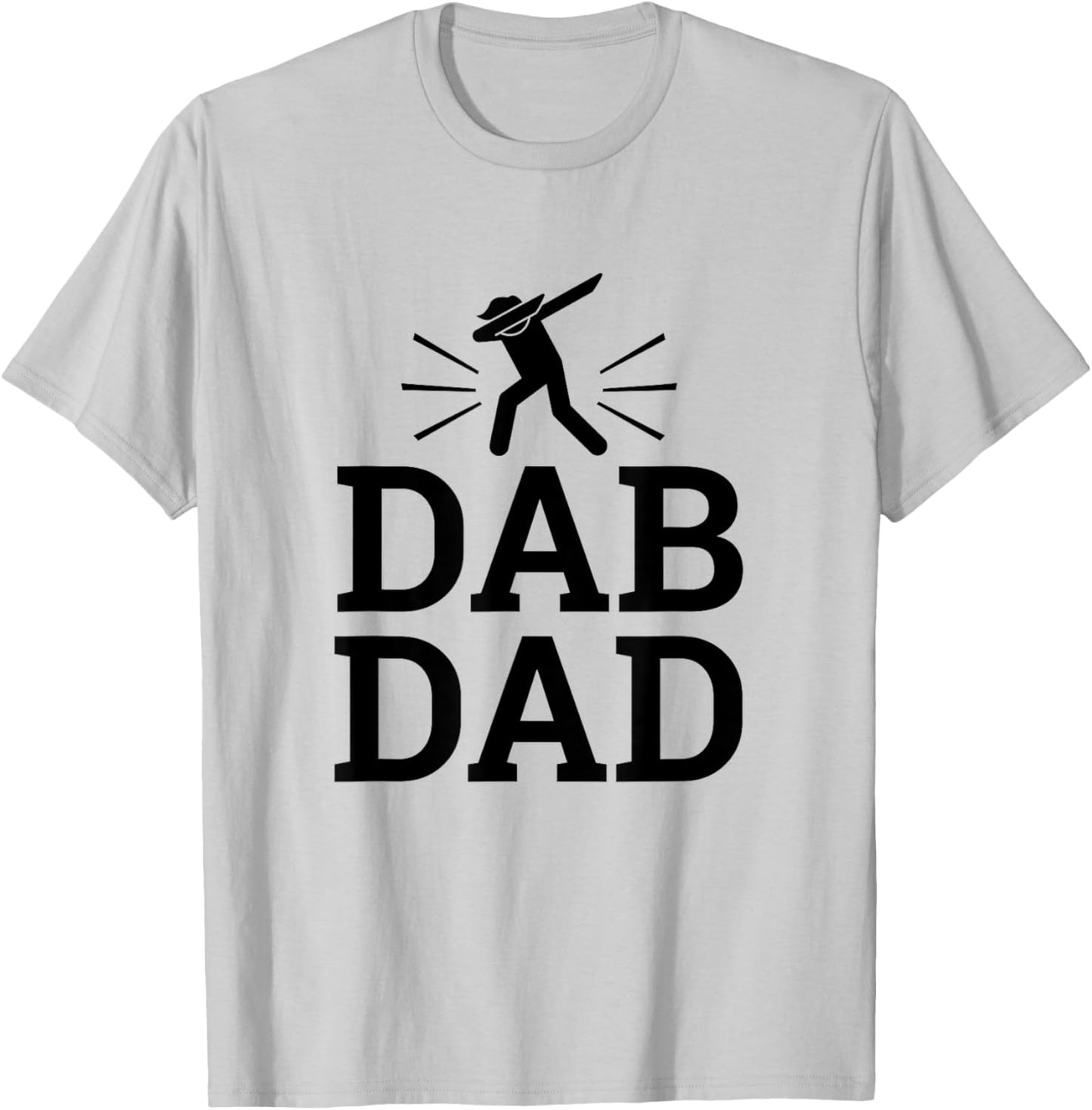 Dab Dad Sayings Dabbing Shirt Fathers Day Birthday Gift Men T-Shirt - T-Shirt | Ash