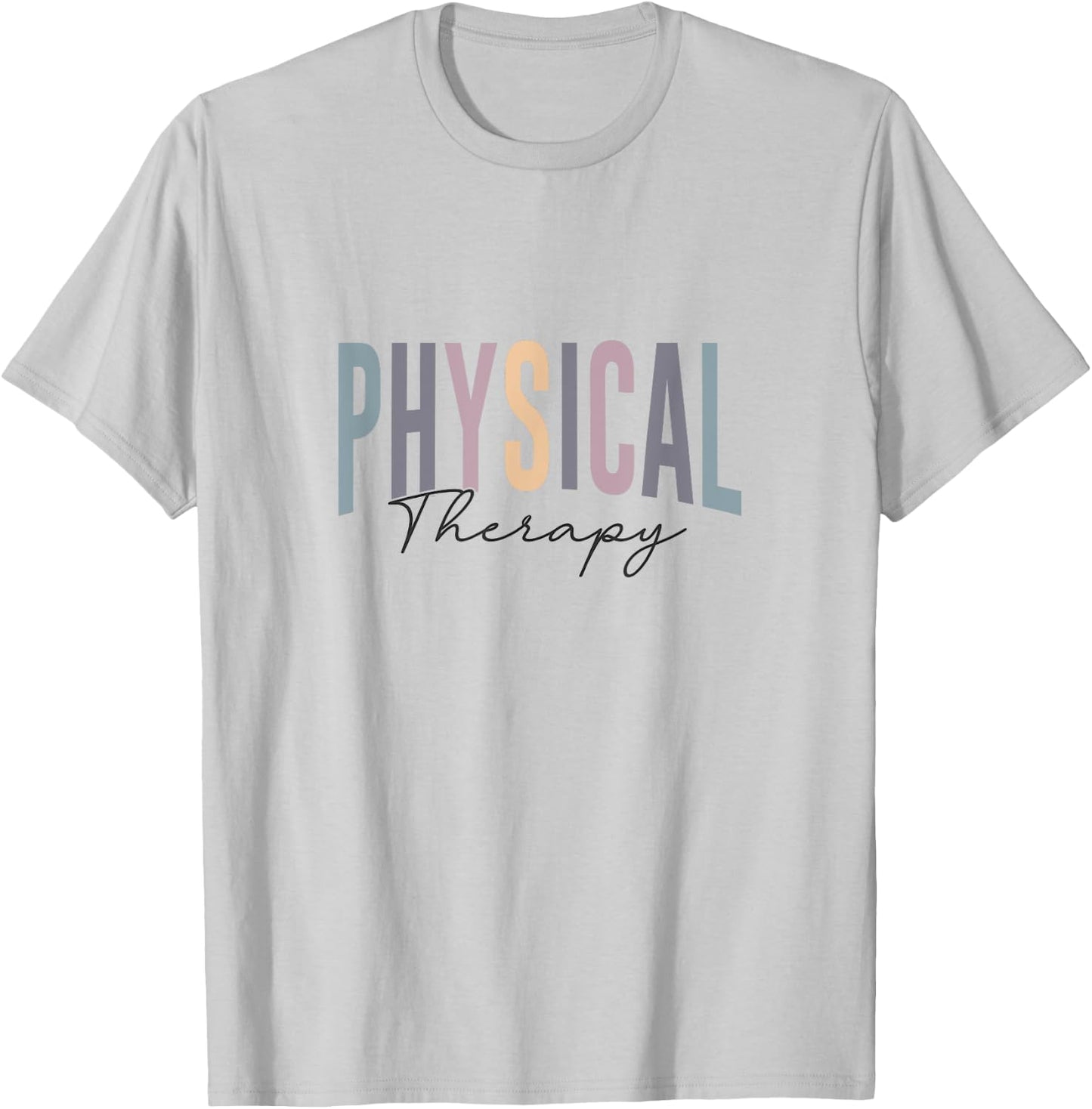Physical Therapy Funny Physical Therapist PT Therapist Month T-Shirt - T-Shirt | Ash