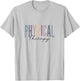 Physical Therapy Funny Physical Therapist PT Therapist Month T-Shirt - T-Shirt | Ash