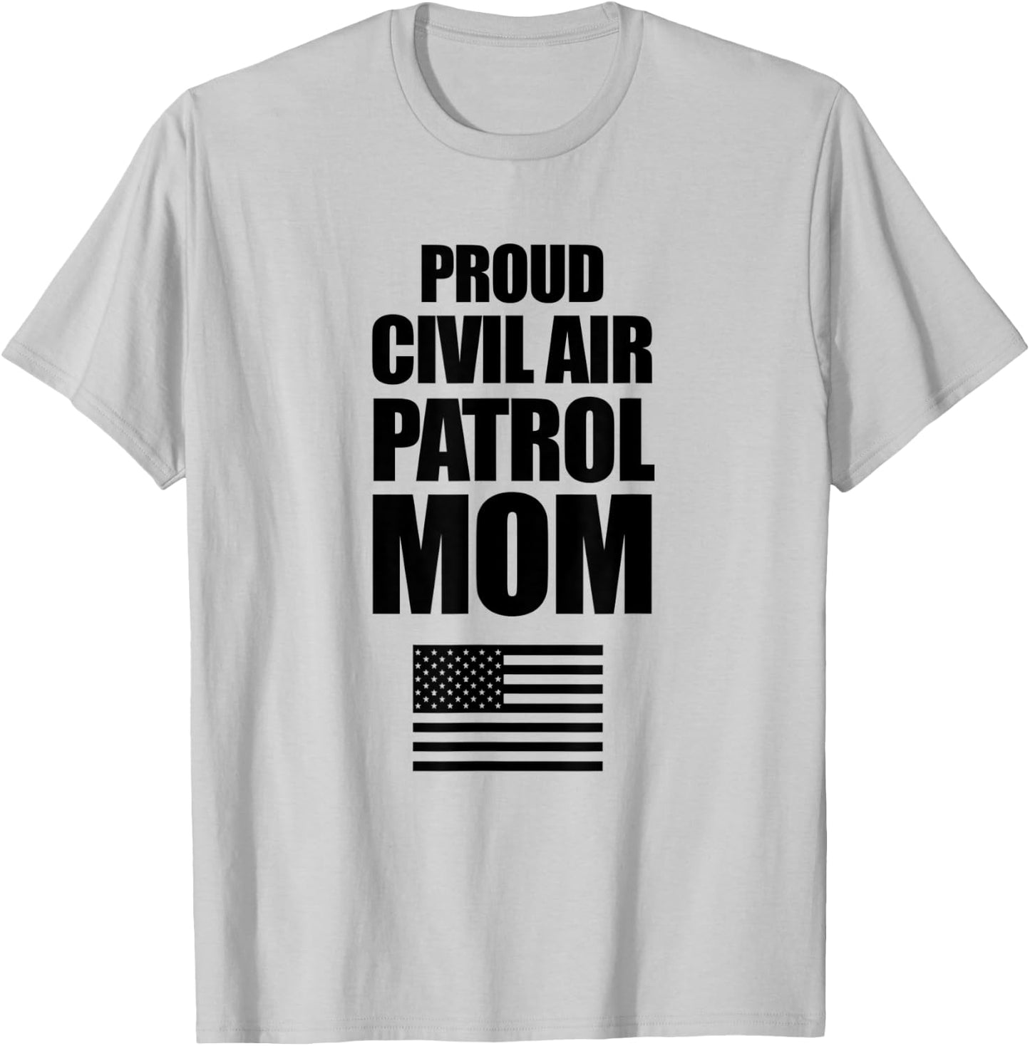 Proud Civil Air Patrol Mom Shirt with American Flag Women Men T-Shirt - T-Shirt | Ash
