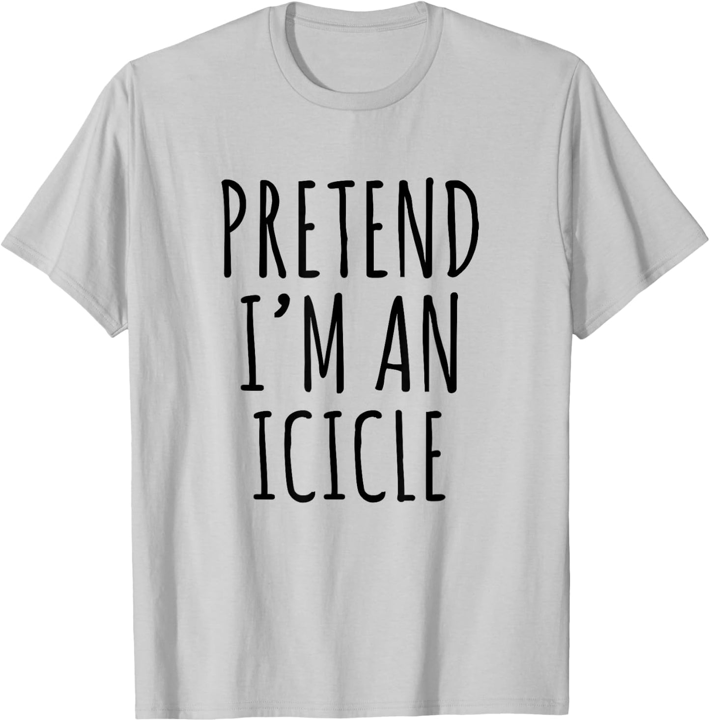 Lazy Halloween Costume Pretend I'm A Icicle Simple T-Shirt - T-Shirt | Ash