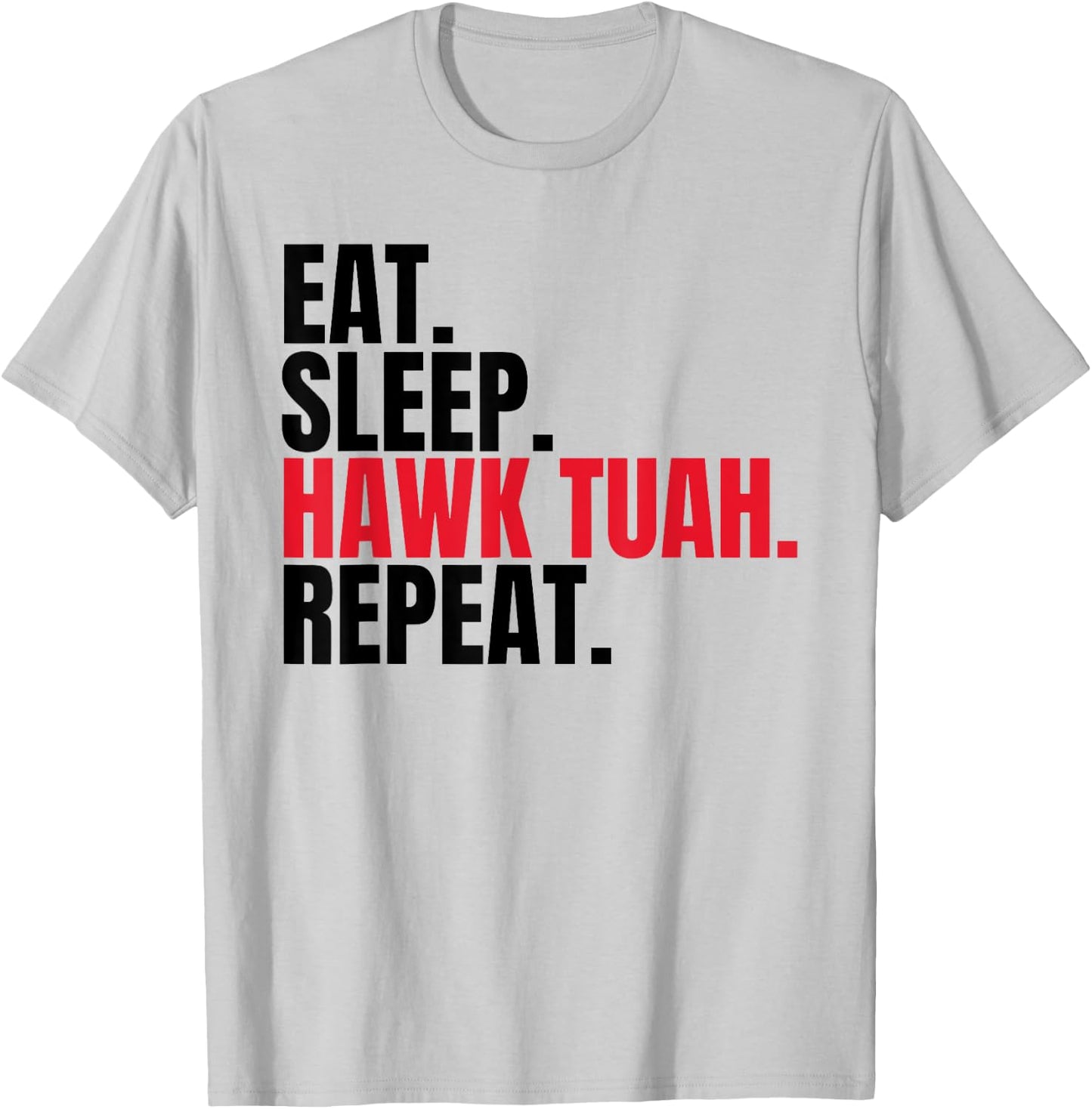 Retro Eat Sleep Hawk Tuah Repeat Funny Viral Election T-Shirt - T-Shirt | Ash