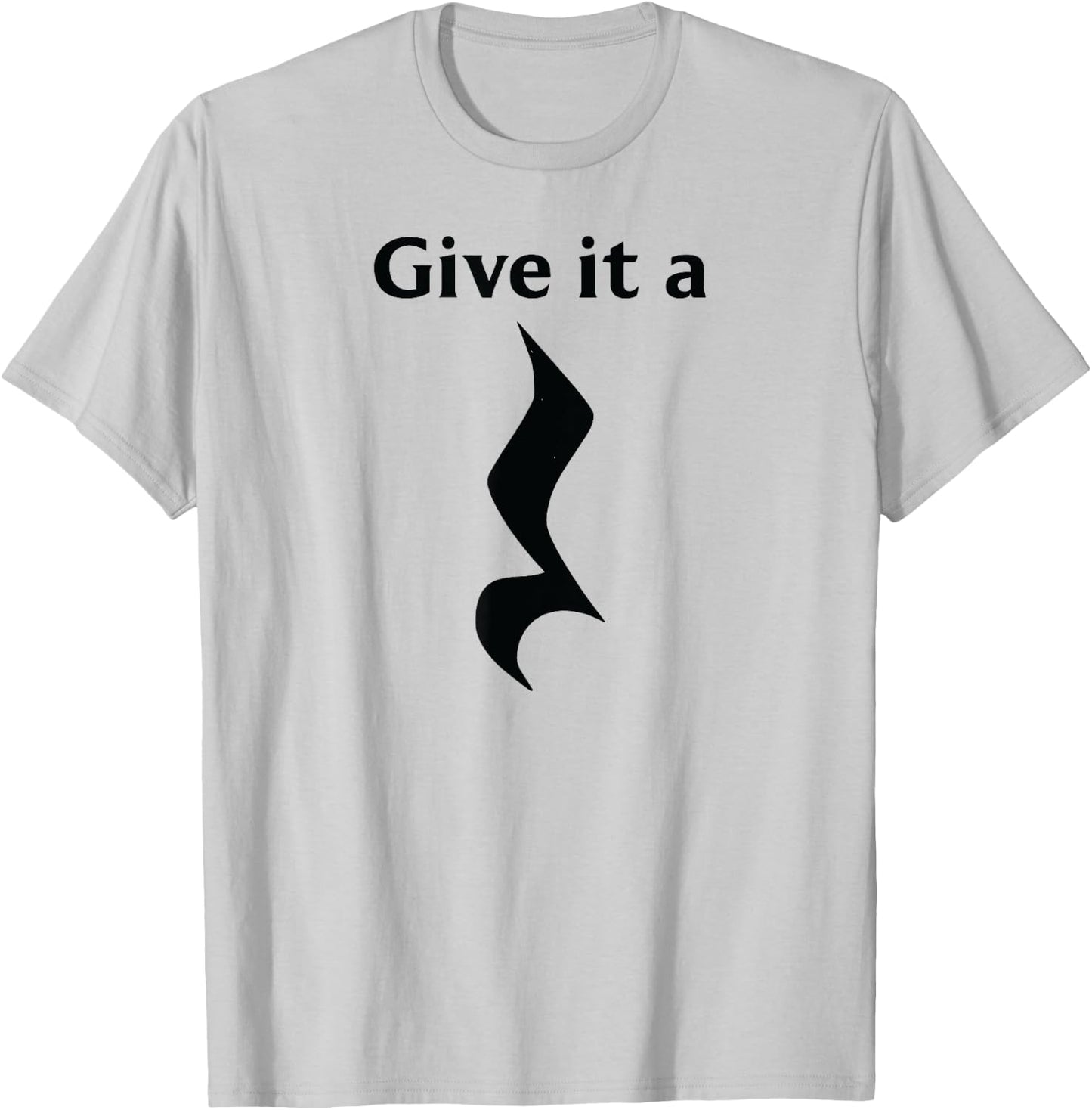 Music Theory Symbol Playing with Words, Give It A Rest T-Shirt - T-Shirt | Ash