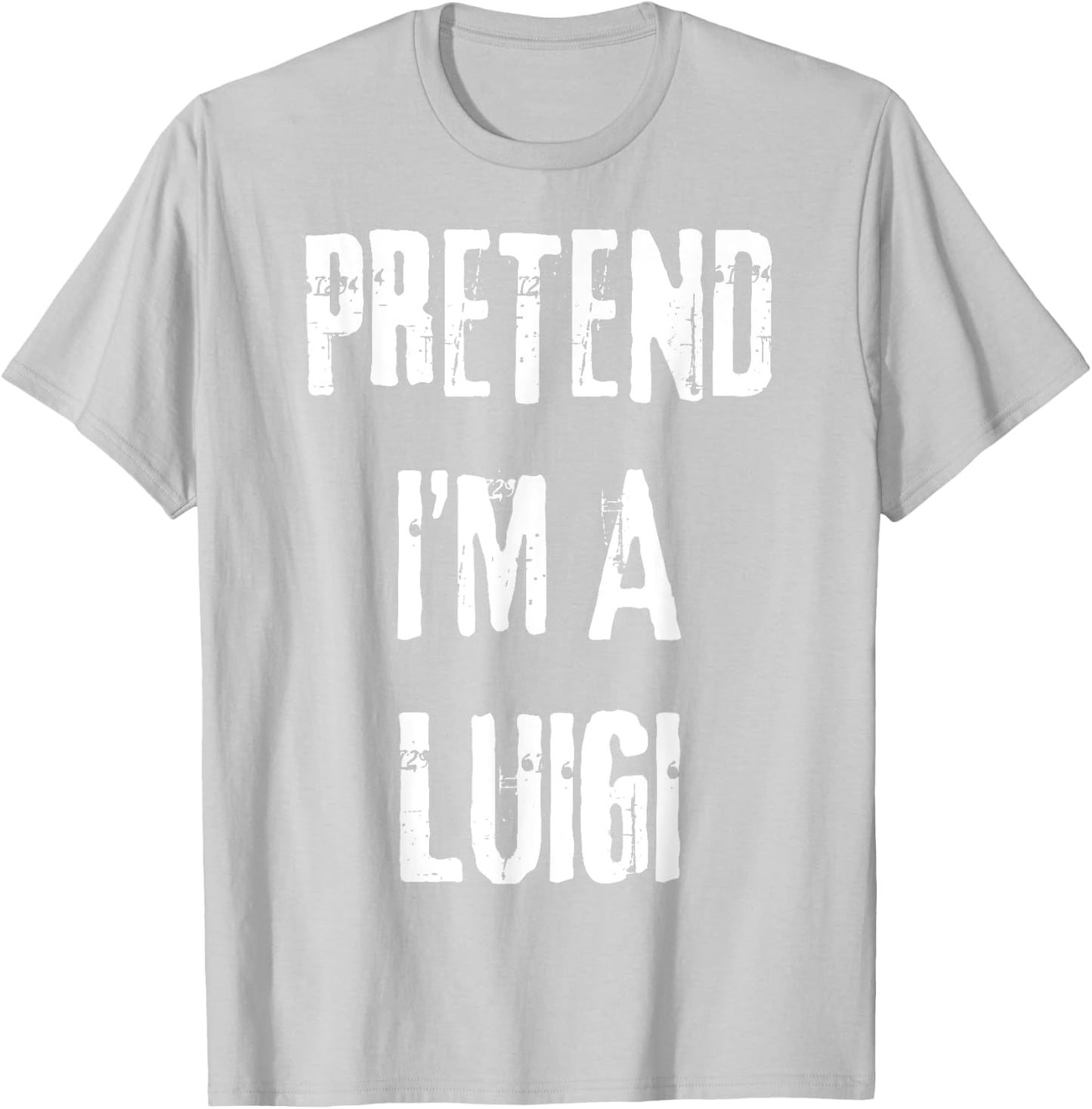 Pretend I'm A Luigi Halloween Last Minute Costume Party T-Shirt - T-Shirt | Ash