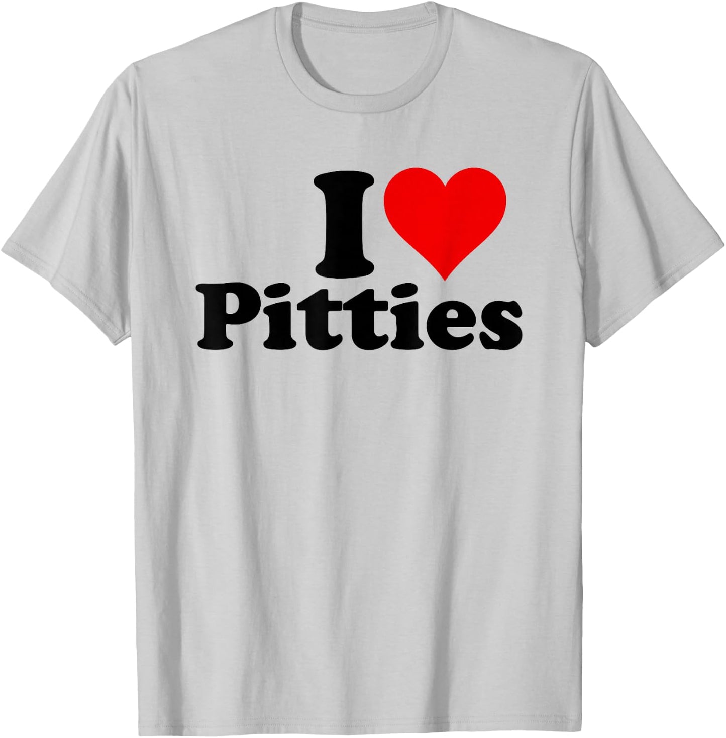 I Love Heart Pitties Pitbulls Dog T-Shirt - T-Shirt | Ash
