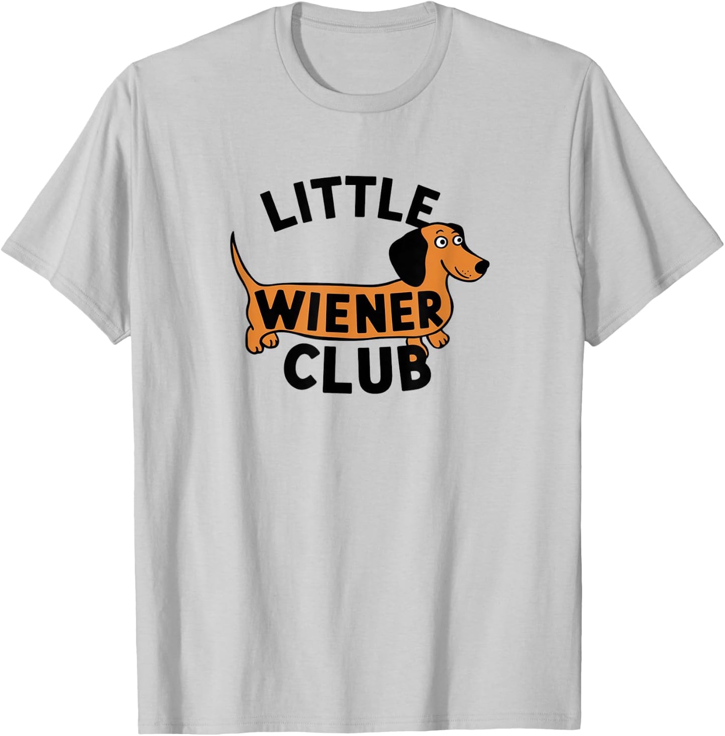 Little Wiener Club dachshund Dog lover bags and Decor Men Women T-Shirt - T-Shirt | Ash