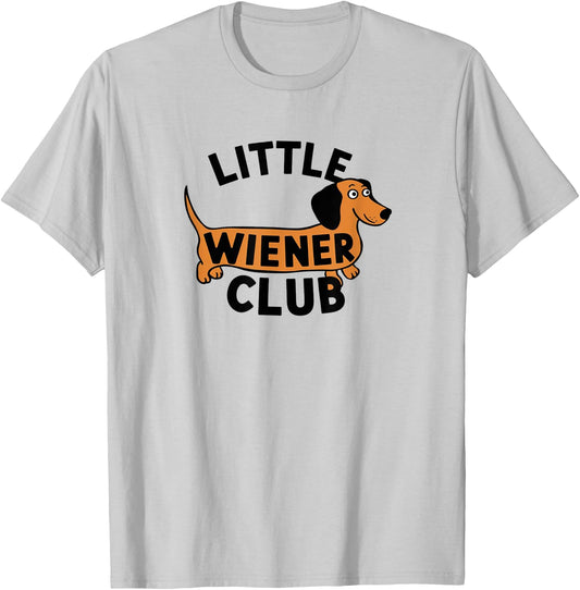 Little Wiener Club dachshund Dog lover bags and Decor Men Women T-Shirt - T-Shirt | Ash