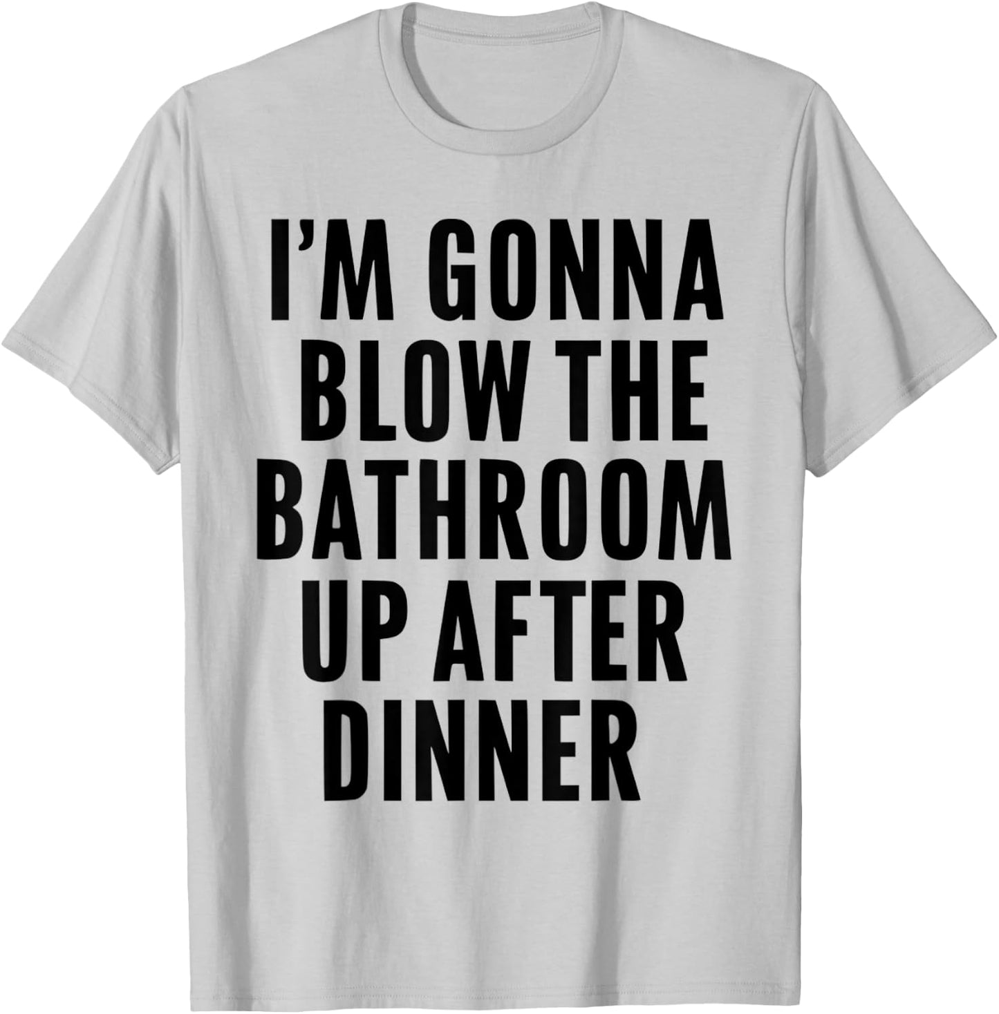Funny Blow the Bathroom Adult Humor Inappropriate Offensive T-Shirt - T-Shirt | Ash