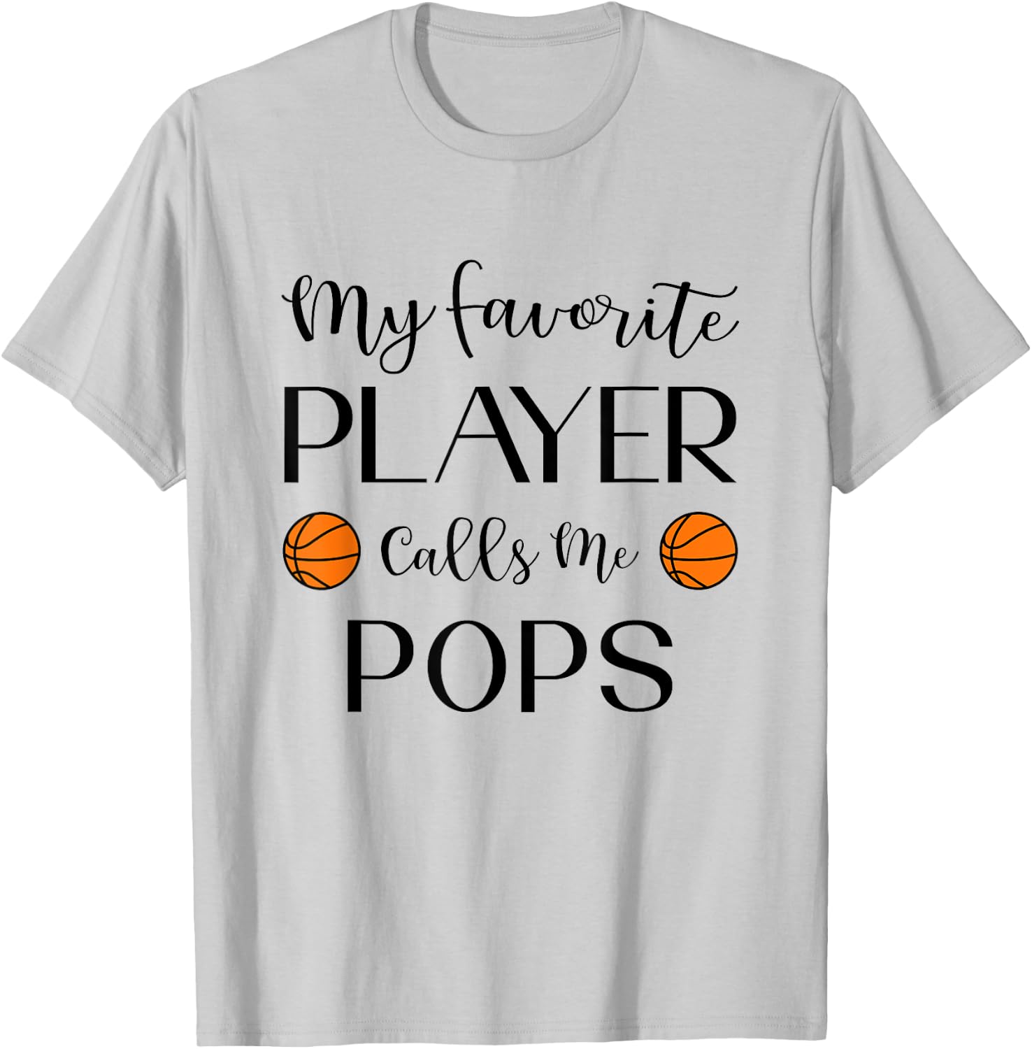 Basketball My Favorite Player Calls Me Pops Grandpa T-Shirt - T-Shirt | Ash