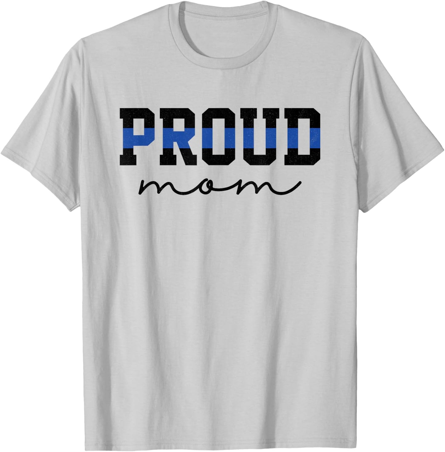 Proud Mom Blue Line Police Officer Mom Gift T-Shirt - T-Shirt | Ash