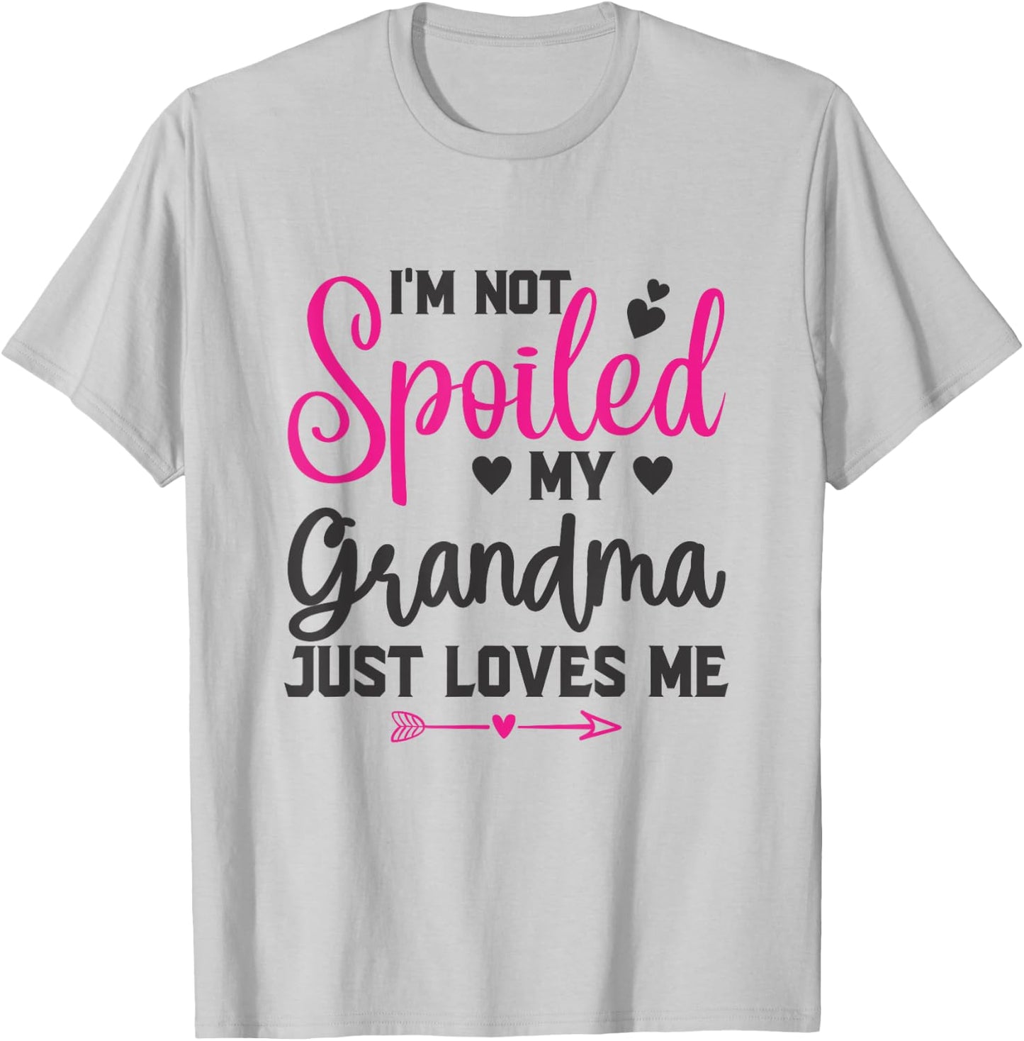 I'm Not Spoiled My Grandma Loves Me Funny Kids Best Friend T-Shirt - T-Shirt | Ash
