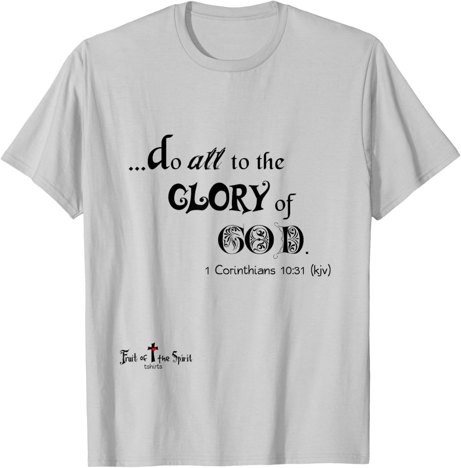 Do All to the Glory of God 1 Corinthians 10:31 Christian T T-Shirt - T-Shirt | Ash