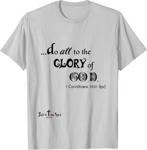 Do All to the Glory of God 1 Corinthians 10:31 Christian T T-Shirt - T-Shirt | Ash