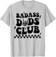 Badass Dads Clubs, Cool Dad Club, Funny Fathers Day T-Shirt - T-Shirt | Ash