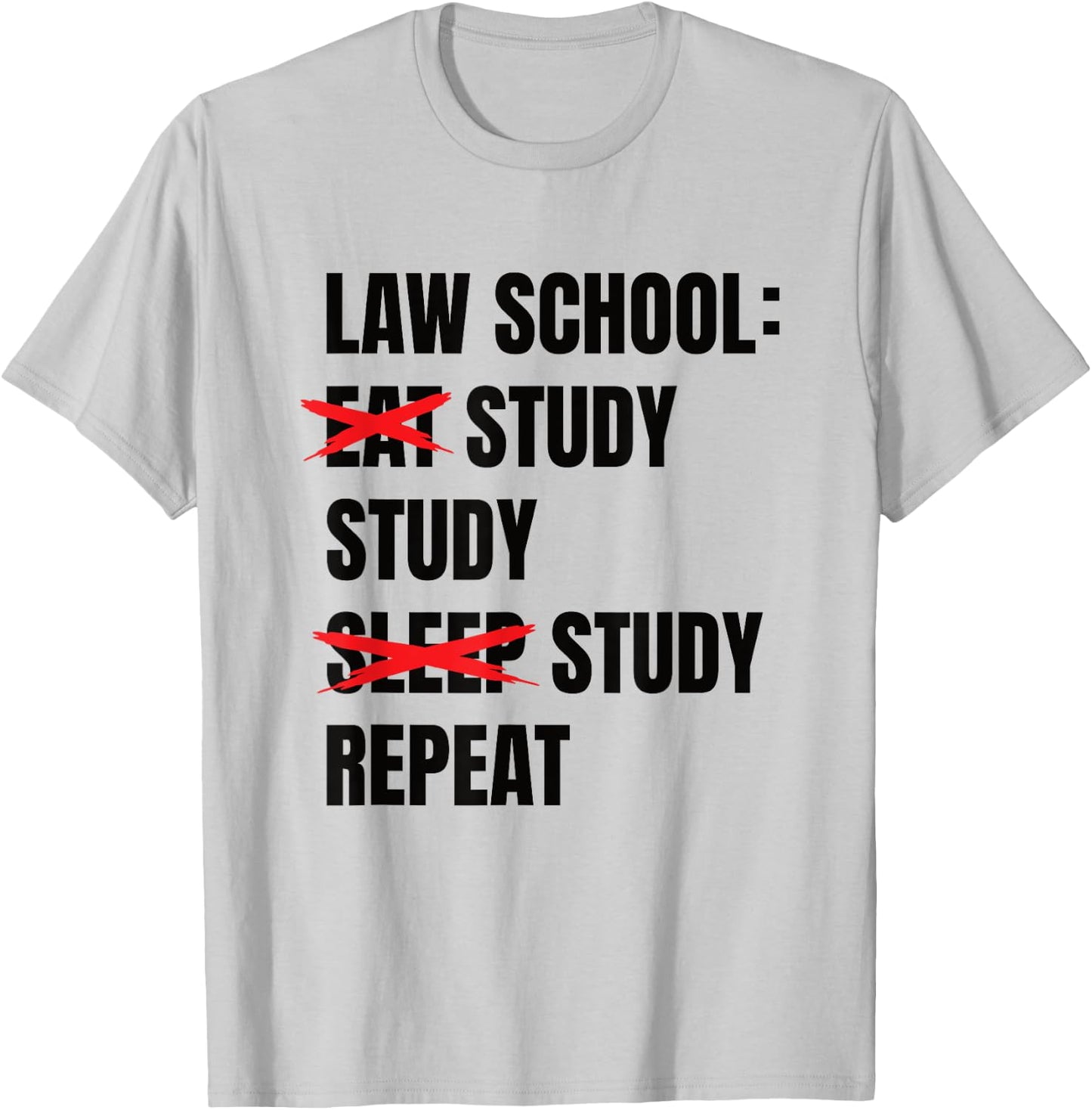 Law School Eat Sleep Study Repeat Law Student T-Shirt - T-Shirt | Ash