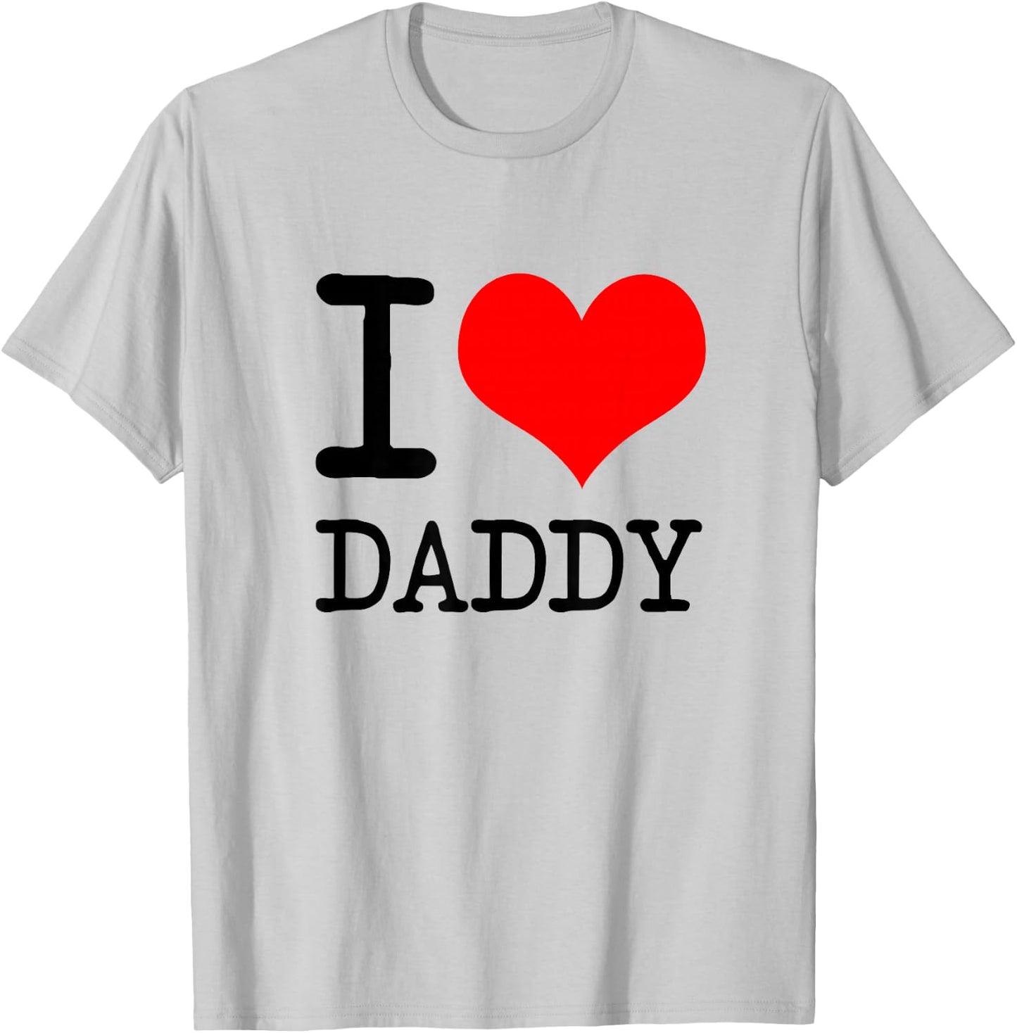 I Love (Heart) T Shirt for Father's Day T-Shirt - T-Shirt | Ash