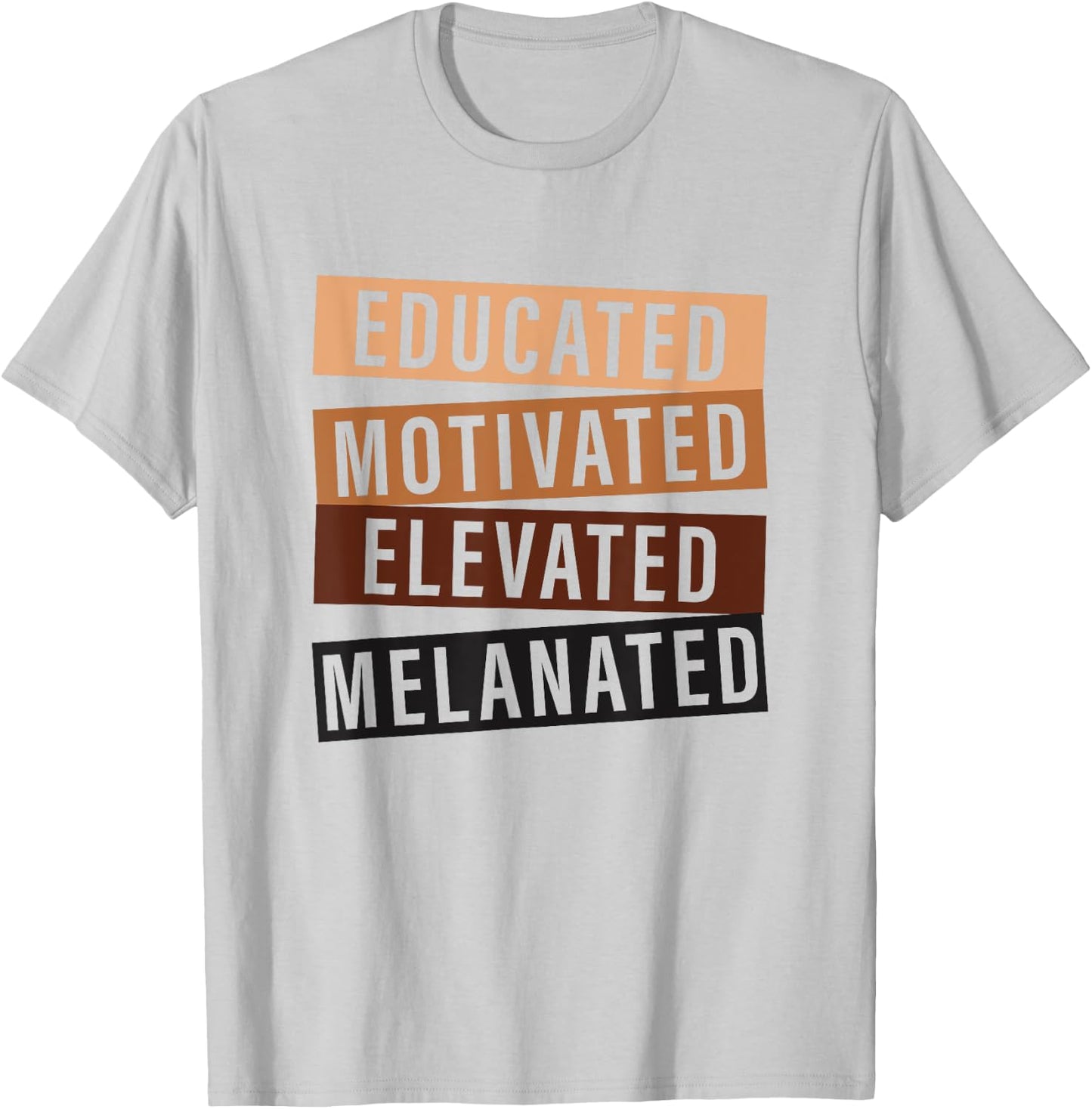 Educated Motivated Elevated Melanated Black History Month T-Shirt - T-Shirt | Ash