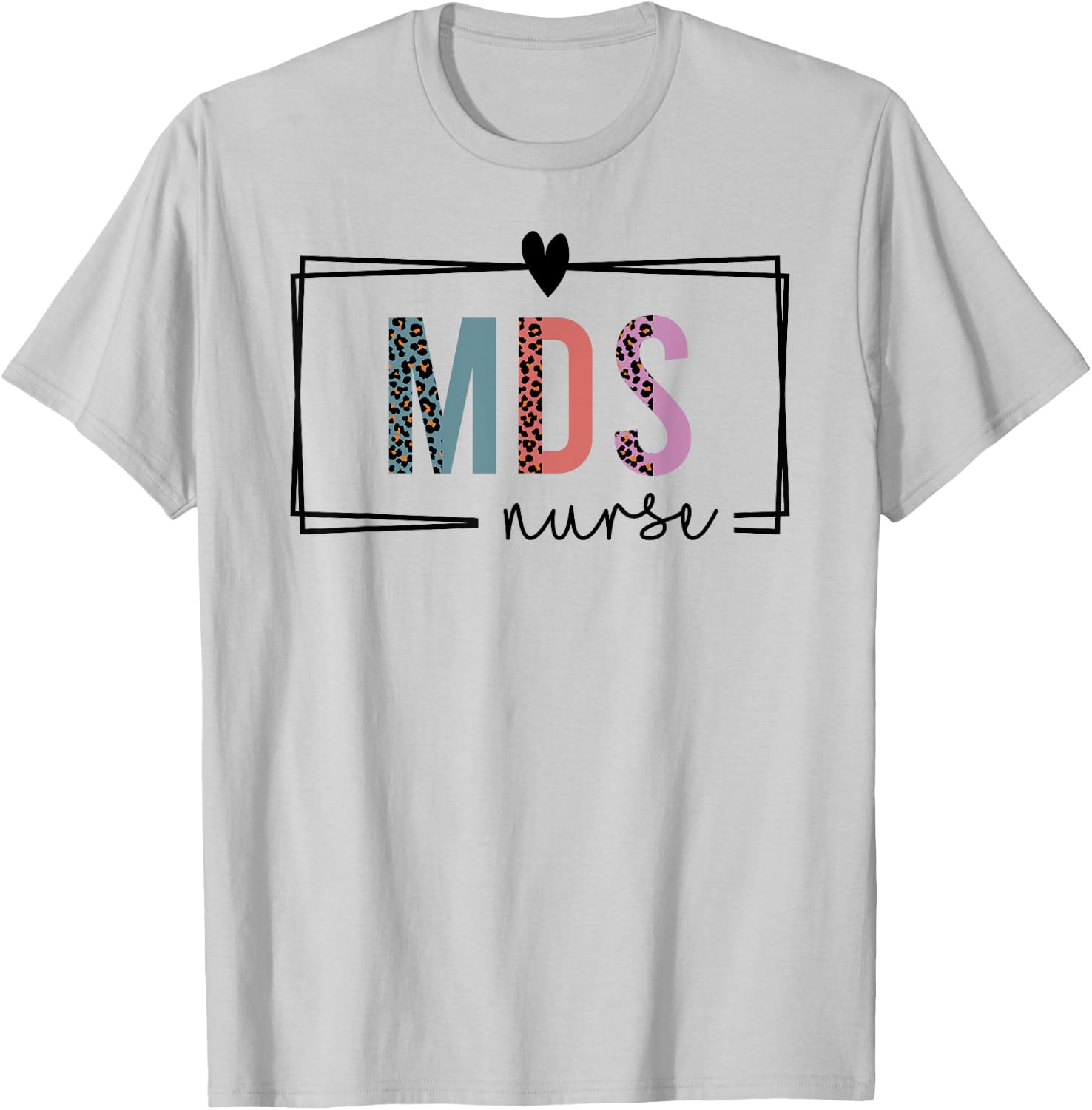 MDS Nurse mds nurse Nurses Day T-Shirt - T-Shirt | Ash