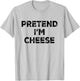 Pretend I'm Cheese Lazy Halloween Costume T-Shirt - T-Shirt | Ash