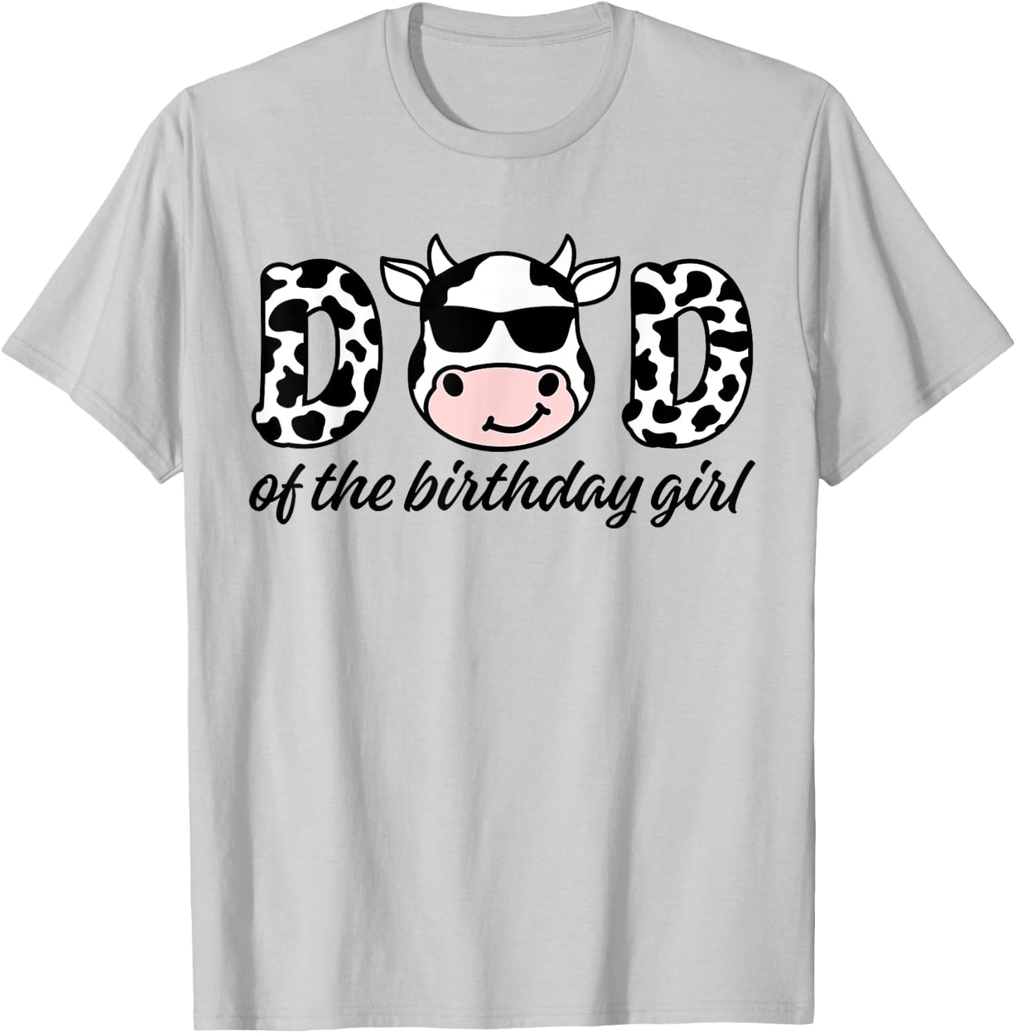 Cow Dad Birthday Family Matching Mothers Day Boy Girl Farm T-Shirt - T-Shirt | Ash