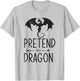 Funny Halloween Costume Pretend I'm A Dragon Birthday Xmas T-Shirt - T-Shirt | Ash