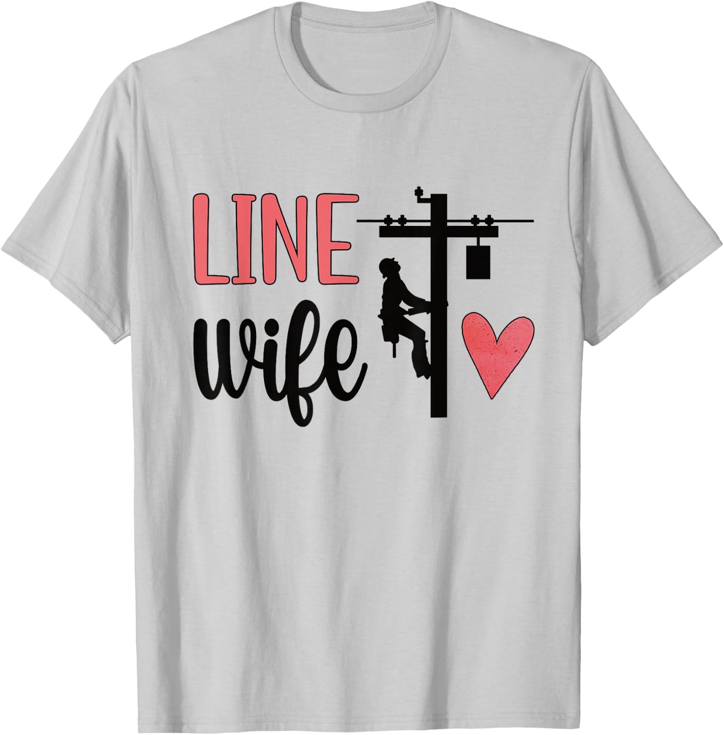 Line Wife | Lineworker Husband Linewife Proud Lineman Wife T-Shirt - T-Shirt | Ash