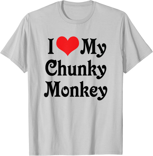 I Love Heart My Chunky Monkey - Boyfriend Girlfriend Lovers T-Shirt - T-Shirt | Ash