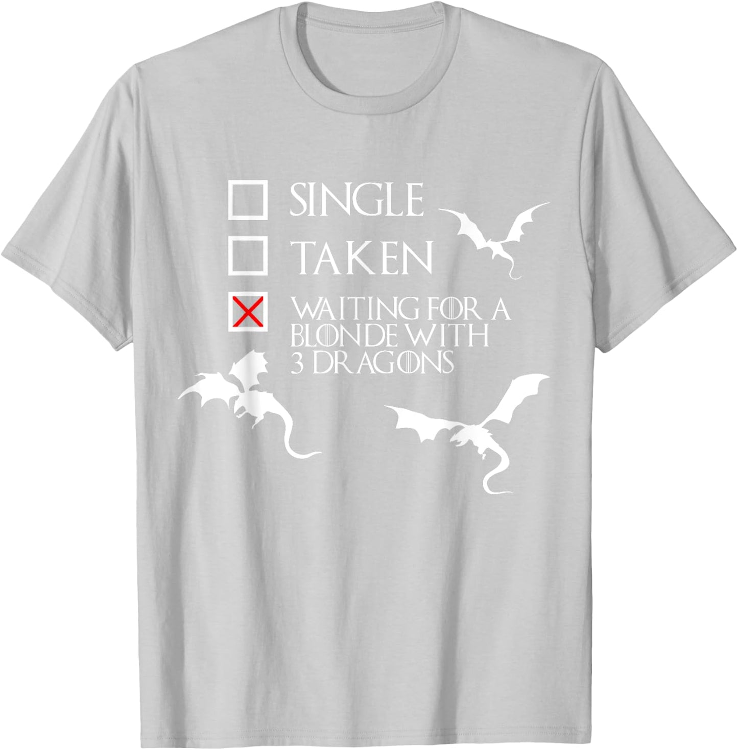 Waiting For a Blonde with 3 Dragons Funny T Shirt Gift T-Shirt - T-Shirt | Ash